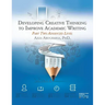 Developing Creative Thinking to Improve Academic Writing: Part Two Advanced Level
