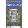 A Guide to Historic Gainesville