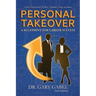 PersonalTakeover: Create a Professional Life Full of Optimism, Energy and Impact