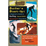 Surfer's Start-Up: A Beginners Guide to Surfingsecond Edition