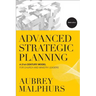 Advanced Strategic Planning: A 21st-Century Model for Church and Ministry Leaders