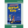 The Survival Guide for Gifted Kids: For Ages 10 & Under (Revised & Updated 3rd Edition) (16pt Large Print Edition)