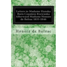 Letters to Madame Hanska Born Countess Rzewuska Afterward Madame Honore de Balzac 1833-1846