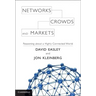 Networks, Crowds, and Markets