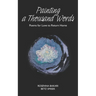 Painting A Thousand Words: Poems for Love to Return Home