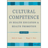 Cultural Competence in Health Education and Health Promotion