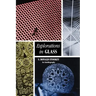 Explorations in Glass: An Autobiography