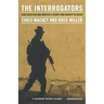 The Interrogators: Task Force 500 and America's Secret War Against Al Qaeda
