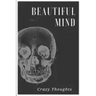 Beautiful Mind: Crazy Thoughts
