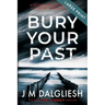 Bury Your Past (Large Print)