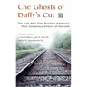The Ghosts of Duffy's Cut: The Irish Who Died Building America's Most Dangerous Stretch of Railroad
