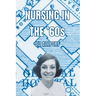 Nursing In The '60s