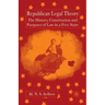 Republican Legal Theory: The History, Constitution and Purposes of Law in a Free State