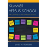 Summer versus School: The Possibilities of the Year-Round School