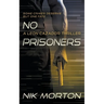 No Prisoners: A Leon Cazador Thriller
