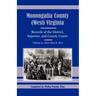 Monongalia County, (West) Virginia Records of the District, Superior, and County Courts, Volume 4: 1800-1802 and 1810