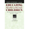 Educating Second Language Children: The Whole Child, the Whole Curriculum, the Whole Community