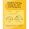 Problem Solving Using the AM-GM Inequality