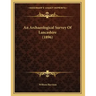 An Archaeological Survey Of Lancashire (1896)