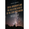 Social Movements and the Collective Identity of the Star Trek Fandom: Boldly Going Where No Fans Have Gone Before