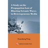 A Study on the Propagation Law of Blasting Seismic Waves in Heterogeneous Media