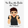 The Boy Who Broke the School