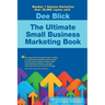 The Ultimate Small Business Marketing Book