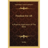 Freedom for All: A Practical Application of the Bible