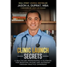 Clinic Launch Secrets: A Healthcare Professional's Playbook for Boosting Income and Autonomy through Practice Ownership