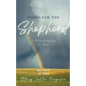 Poems for The Shepherd: A Heart longing for Him