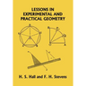 Lessons in Experimental and Practical Geometry (Yesterday's Classics)