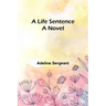 A Life Sentence
