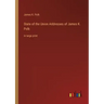 State of the Union Addresses of James K. Polk: in large print
