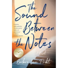 The Sound Between the Notes