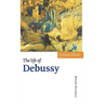 The Life of Debussy