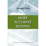 More Accurate Bidding