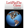 Let's Play The Game: Collaborative Activities and Games