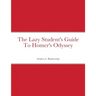 The Lazy Student's Guide To Homer's Odyssey