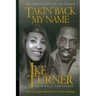 Takin' Back My Name: The Confessions of Ike Turner