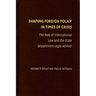 Shaping Foreign Policy in Times of Crisis