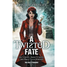 A Twisted Fate