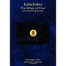 Kalachakra - The Wheel of Time: An Empowering Journey