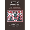 Fate Be Damned: First Volume in the Good Neighbors Series