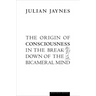 The Origin of Consciousness in the Breakdown of the Bicameral Mind