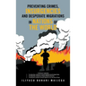 Preventing Crimes, Insurgencies and Desperate Migrations in Nations of the World: A Collection of 3 Sequel Books: Preventing Crimes, Insurgencies and
