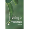 Asking In: Six empowering questions only you can answer