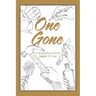 One Gone: A Biographical Novel