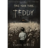 Take Your Turn, Teddy