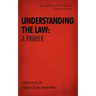 Understanding the Law: A Primer: A Primer on the Law