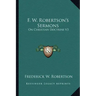 F. W. Robertson's Sermons: On Christian Doctrine V3
